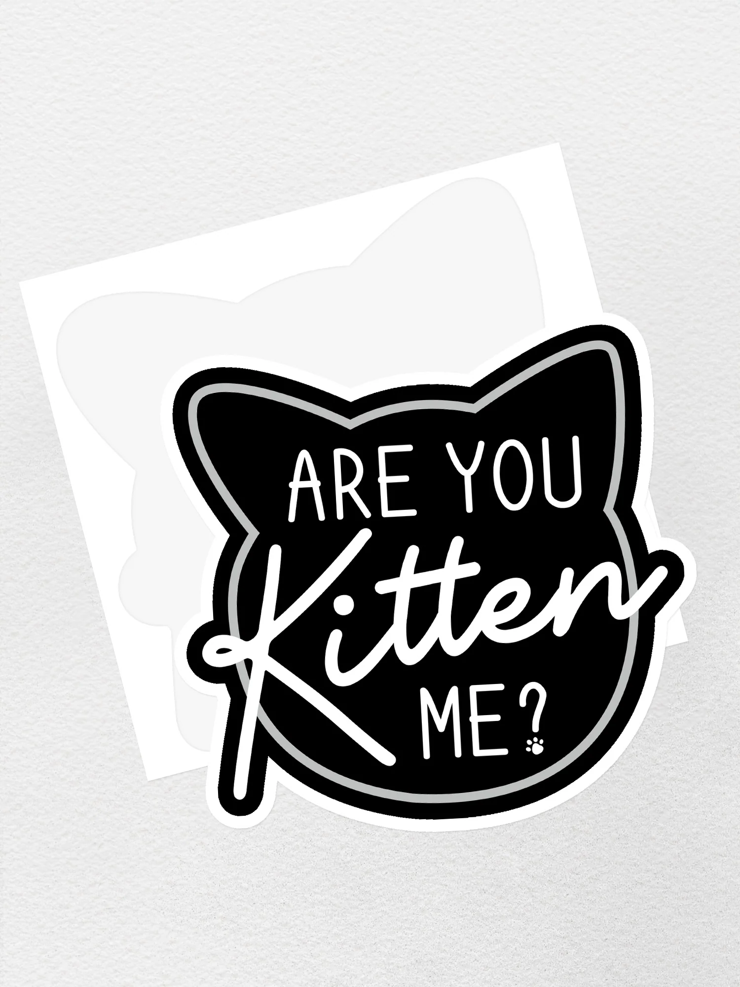 Are You Kitten Me? Sticker - Image 2