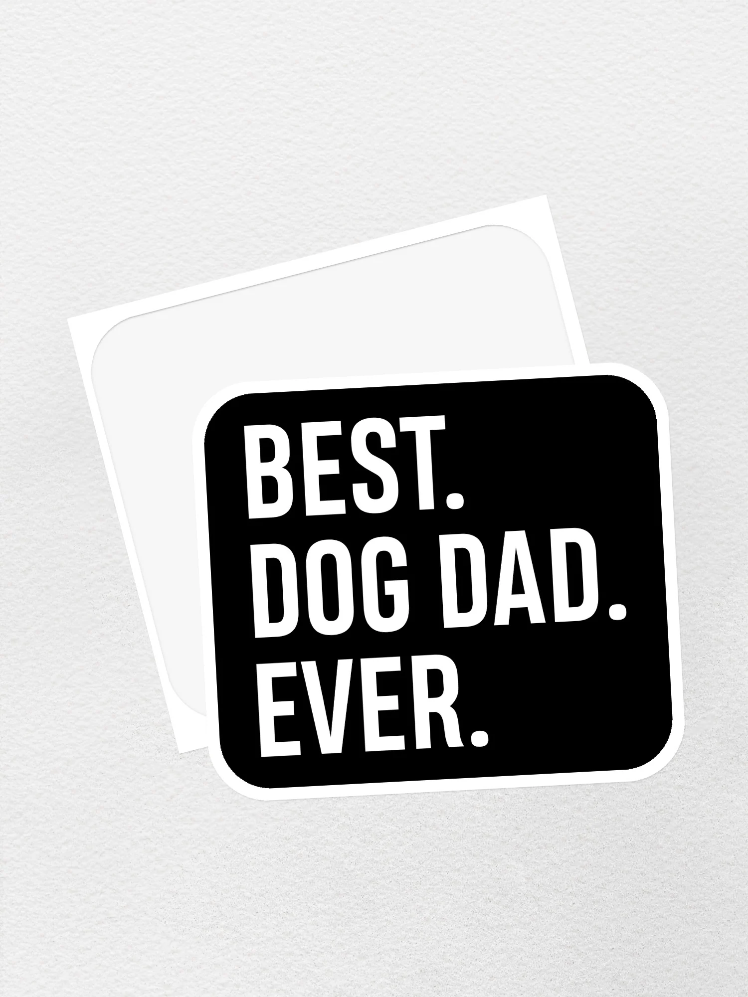 Best. Dog Dad. Ever. Sticker - Image 3