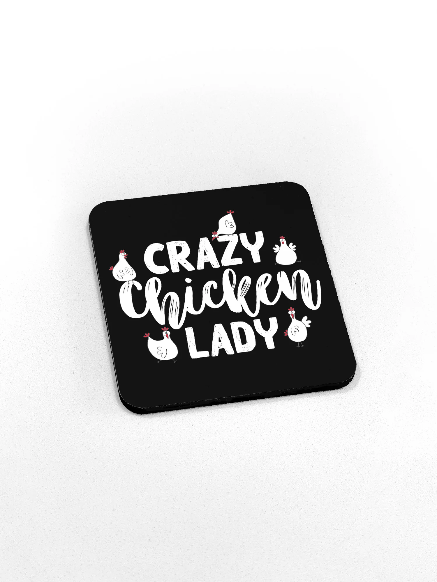 Crazy Chicken Lady Coaster - Image 4