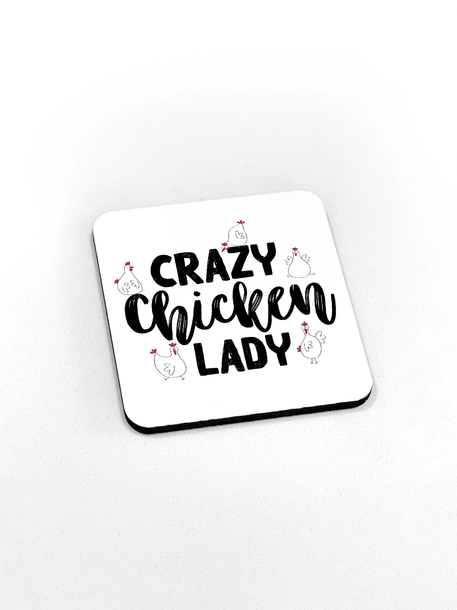 Crazy Chicken Lady Coaster - Image 6