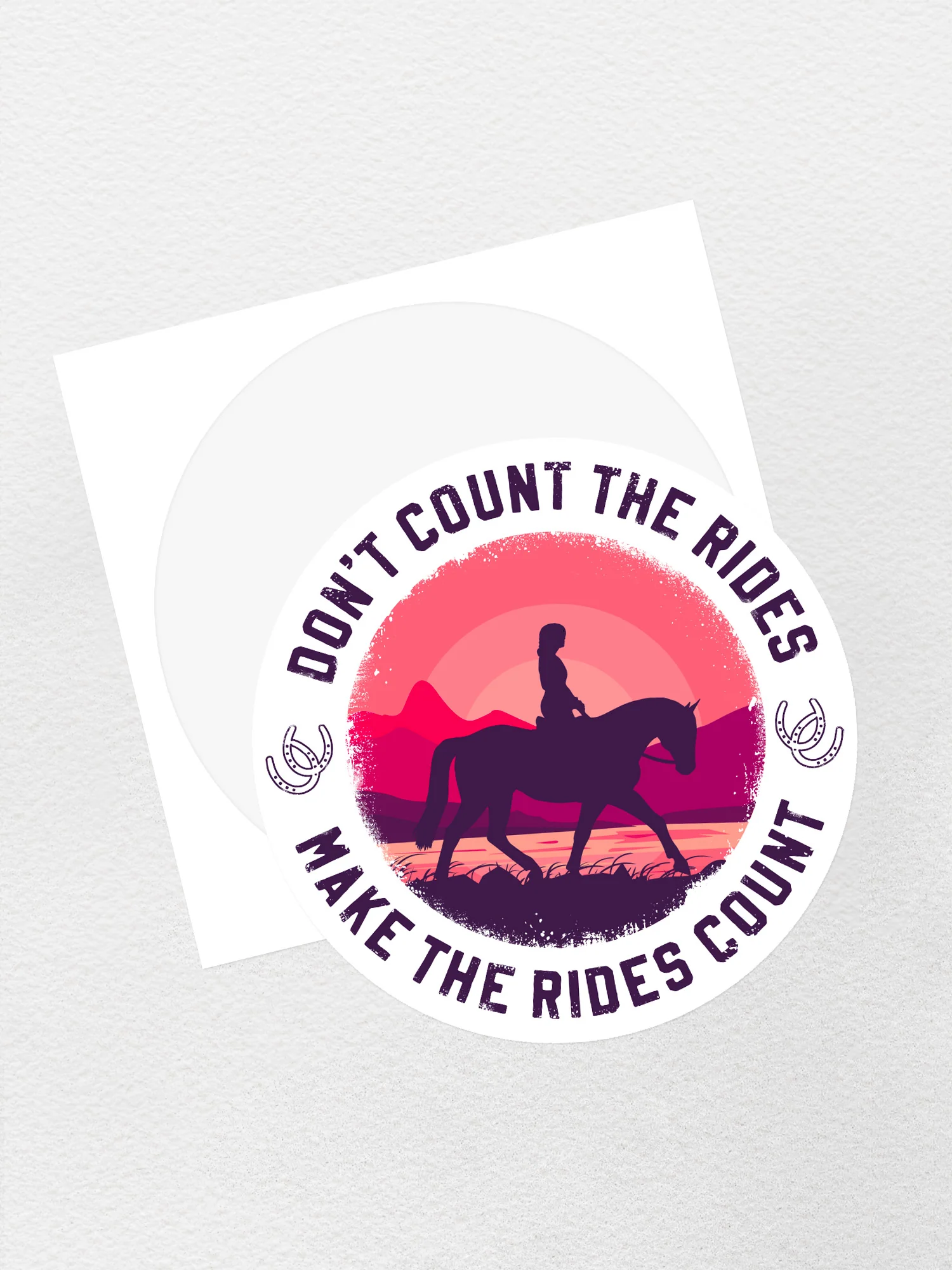 Don't Count The Rides Sticker - Image 2