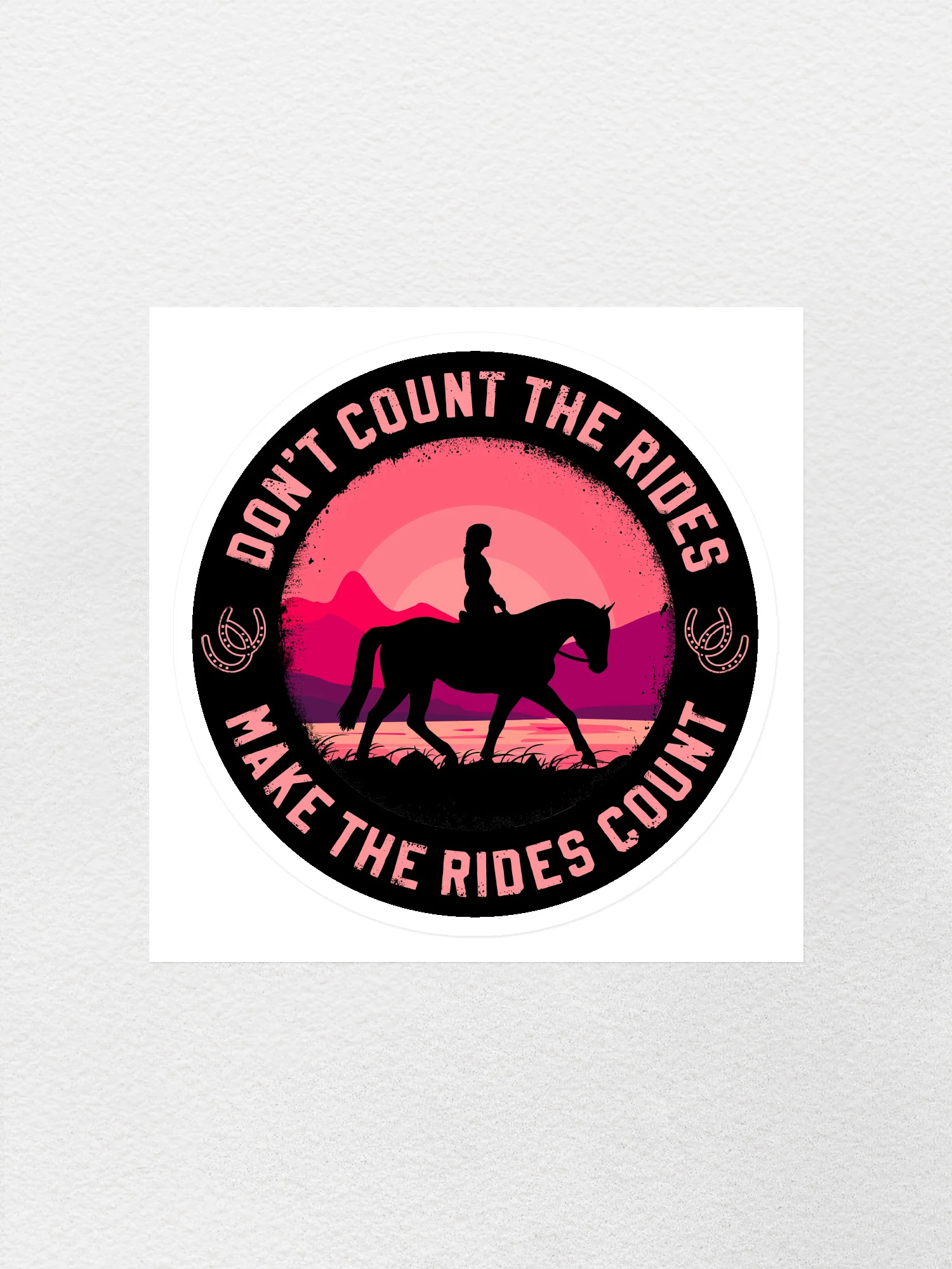 Don't Count The Rides Sticker - Image 4