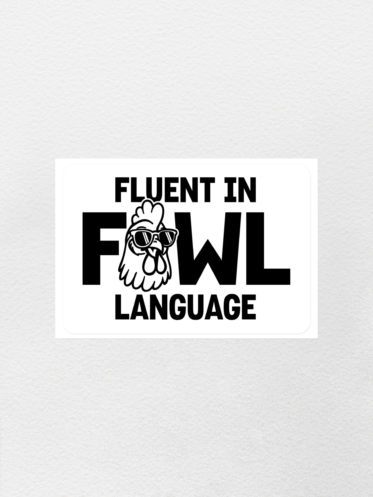 Fluent In Fowl Language Sticker - Image 3