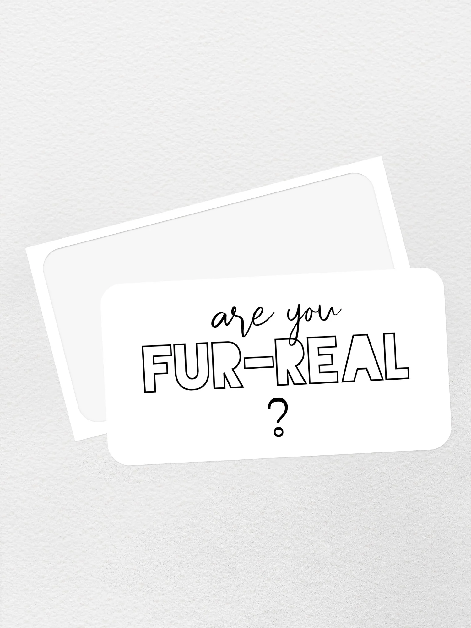 Are You Fur-Real? Sticker - Image 3