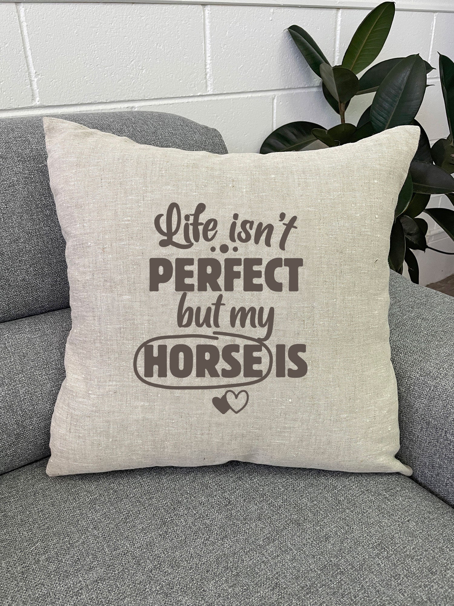 Life Isn't Perfect, But My Horse Is Linen Cushion Cover - Image 2