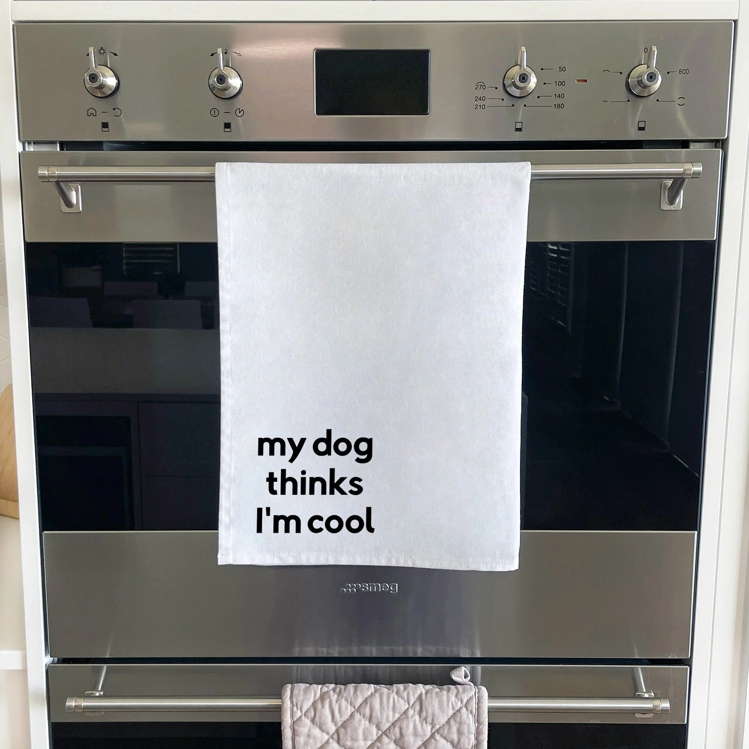 My Dog Thinks I'm Cool Tea Towel - Image 3