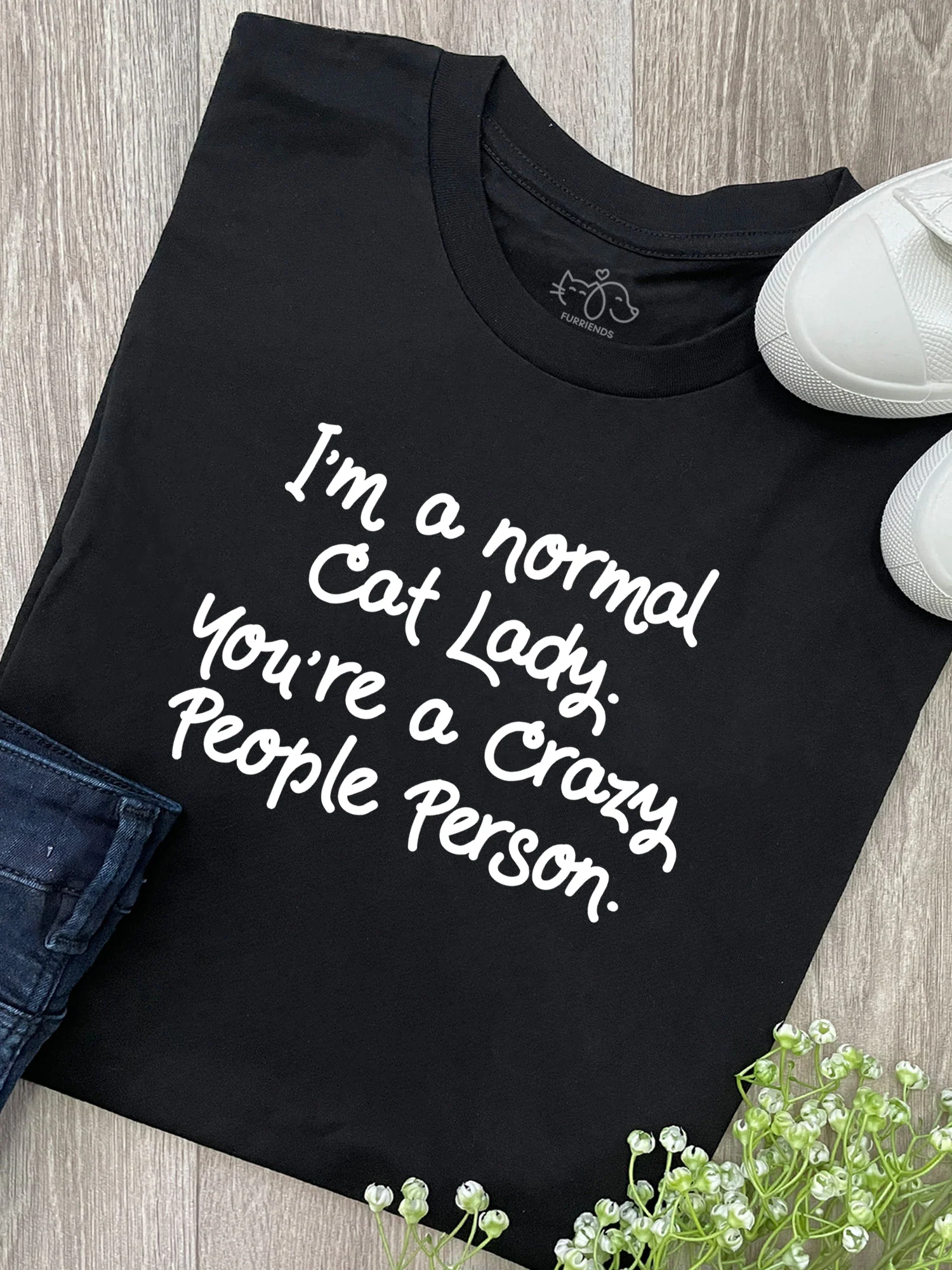 I'm A Normal Cat Lady. You're A Crazy People Person. Ava Women's Regular Fit Tee