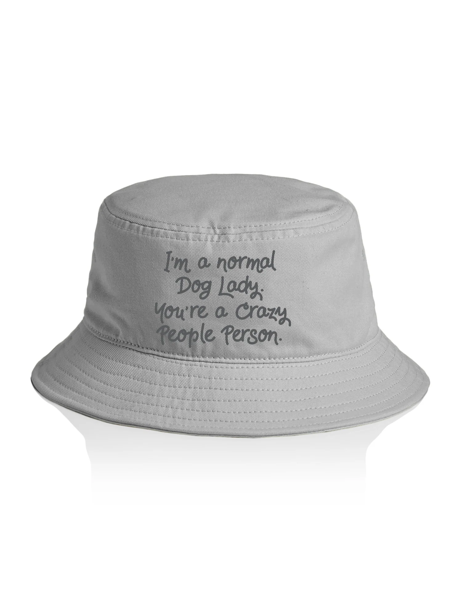 I'm A Normal Dog Lady. You're A Crazy People Person. Bucket Hat