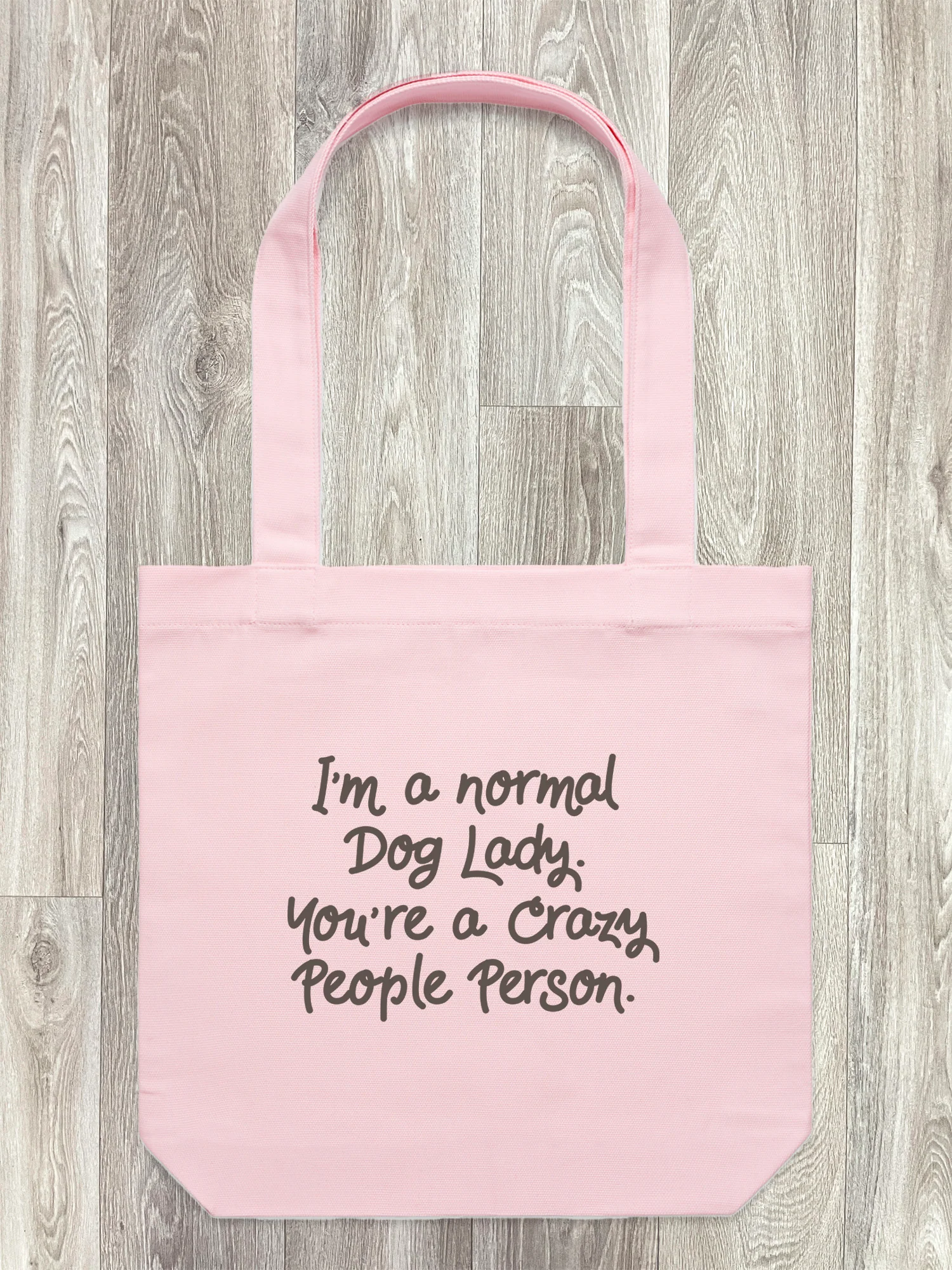 I'm A Normal Dog Lady. You're A Crazy People Person. Edith Tote Bag - Image 8