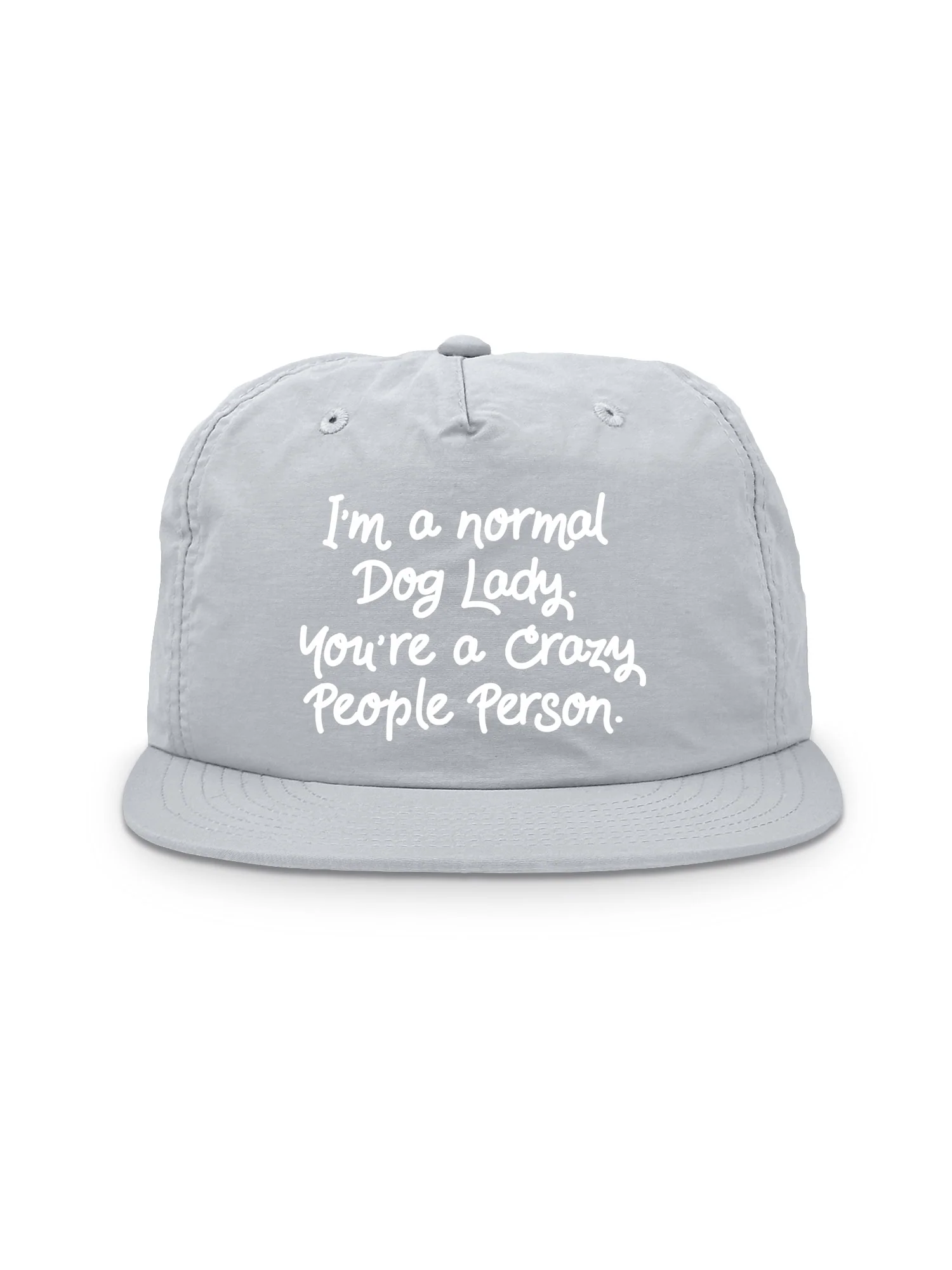 I'm A Normal Dog Lady. You're A Crazy People Person. Quick-Dry Cap - Image 4