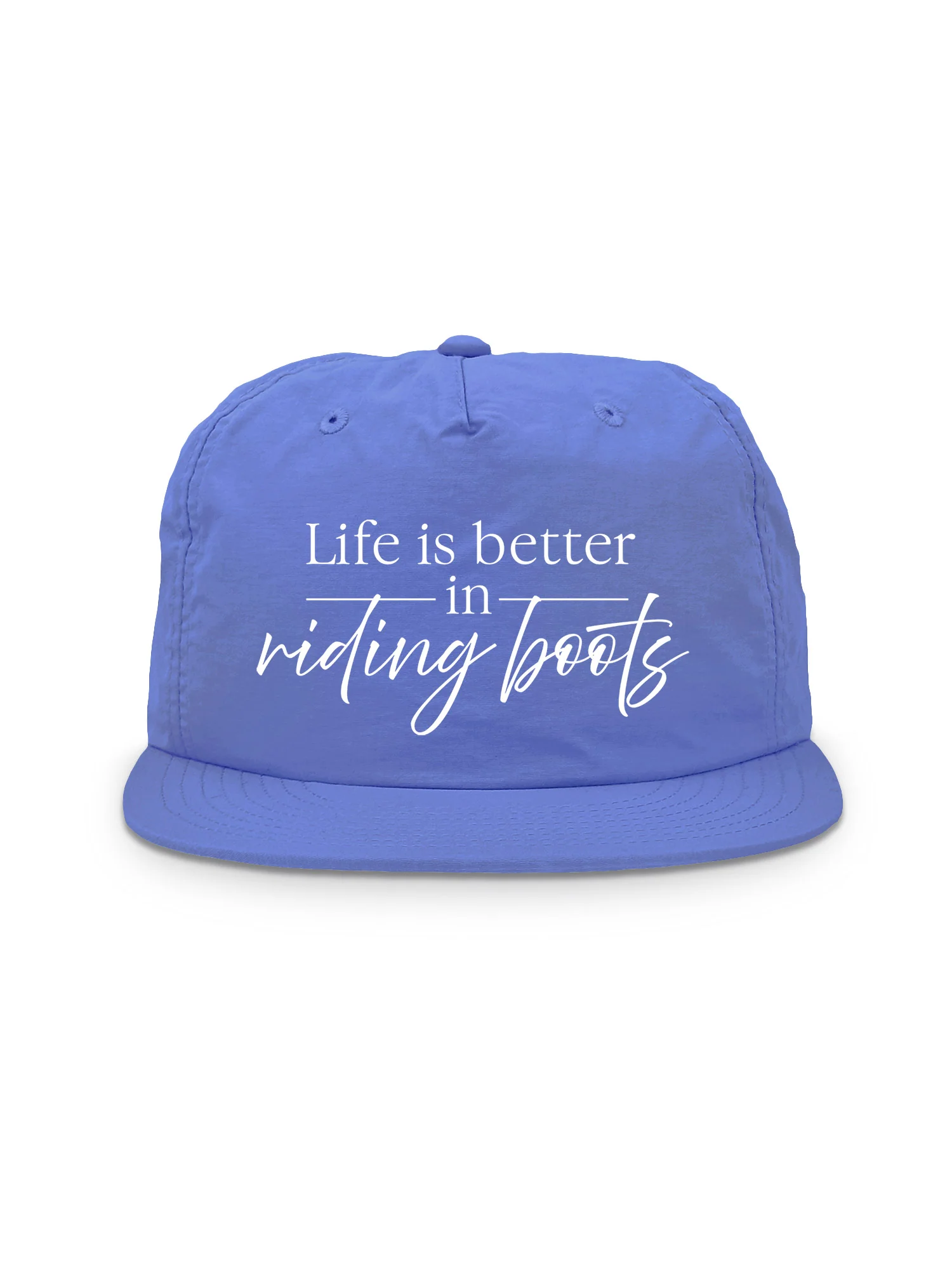Life Is Better In Riding Boots Quick-Dry Cap
