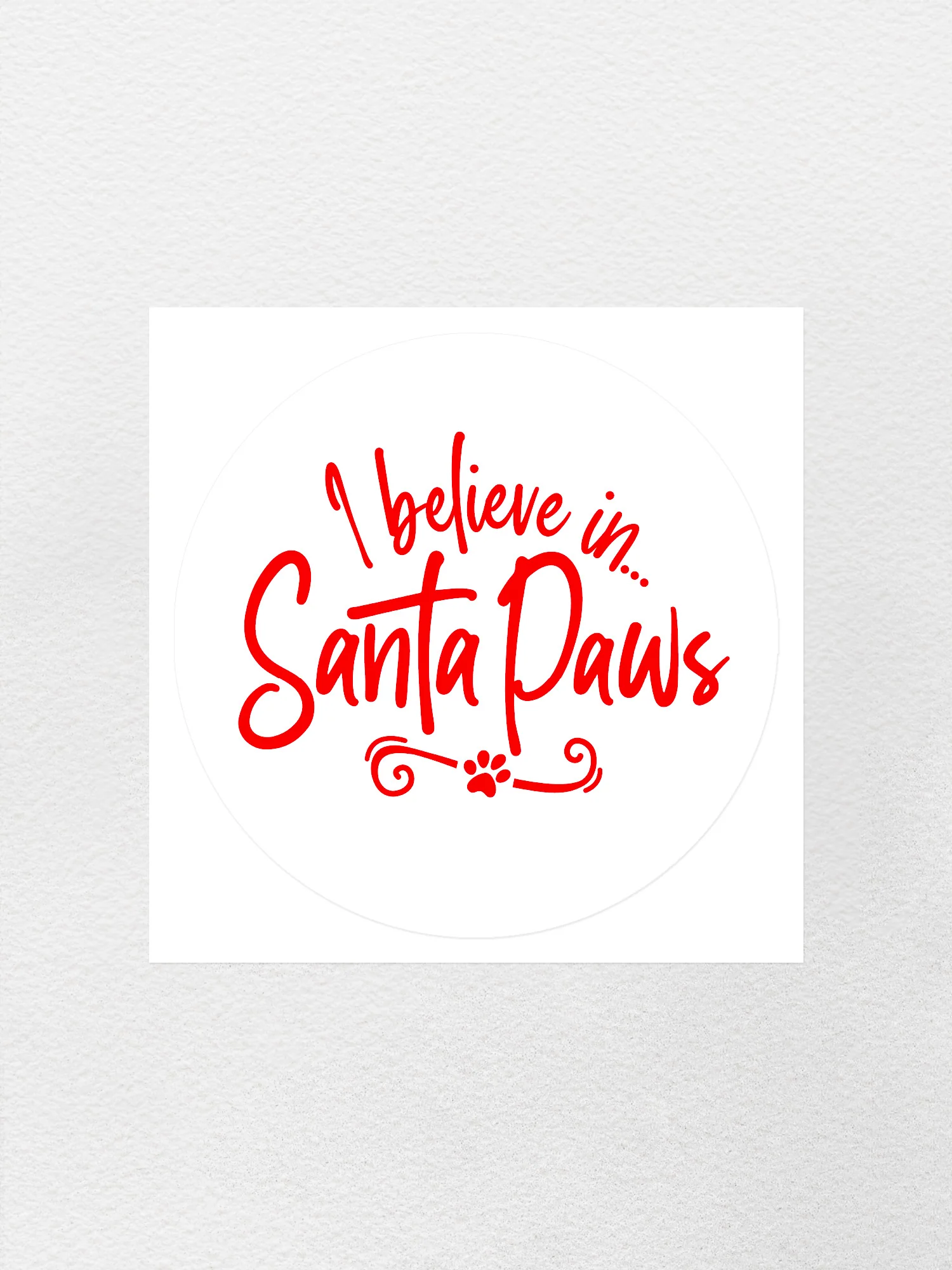 I Believe In Santa Paws Sticker - Image 3