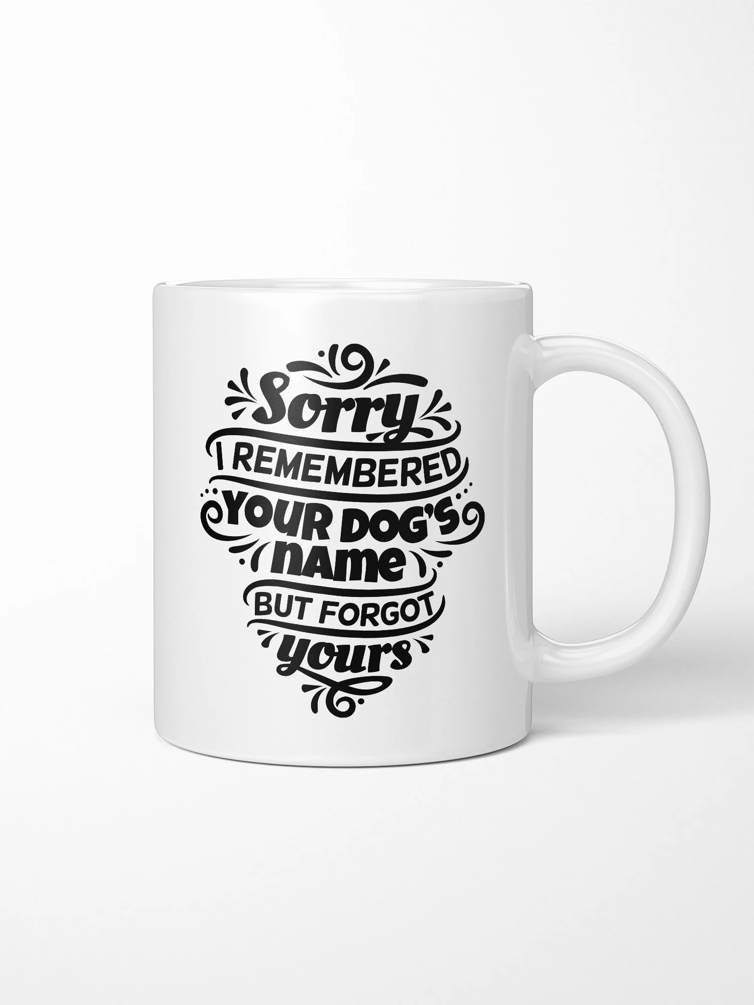 Sorry I Forgot Your Name Ceramic Mug - Image 2