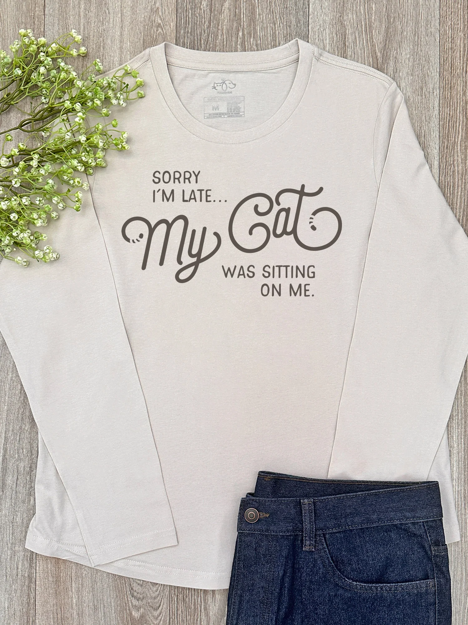 Sorry I'm Late My Cat Was Sitting On Me Olivia Long Sleeve Tee - Image 4