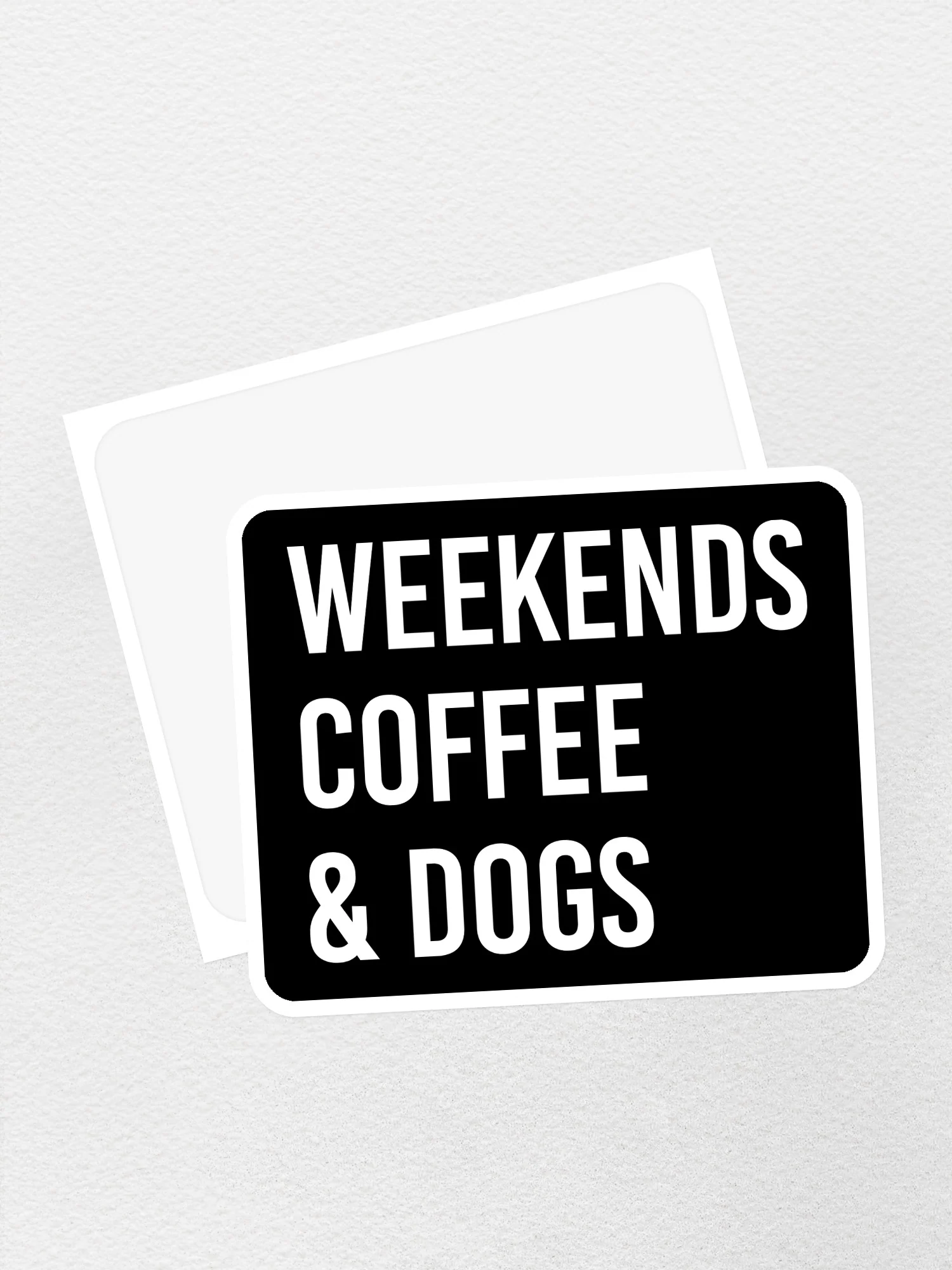 Weekends Coffee & Dogs Sticker - Image 2