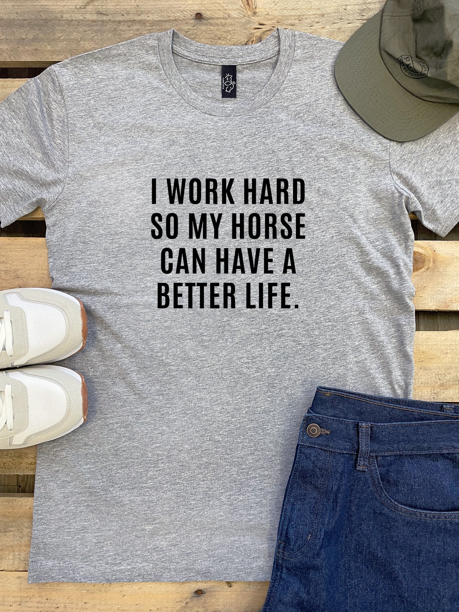 I Work Hard So My Horse Can Have A Better Life Essential Unisex Tee - Image 2
